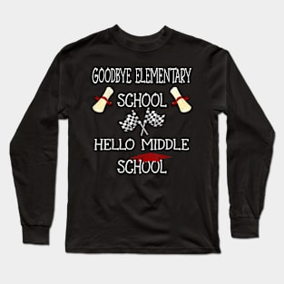 5Th Grade - Goodbye Elementary Hello Middle School Apparel Long Sleeve T-Shirt